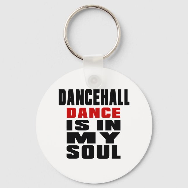 DANCEHALL är i min Soul Nyckelring (Framsida)