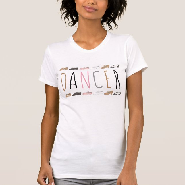 DANCER Ballet Tap Jazz Acro Lyrical Dance Shoes Tee (Framsida)