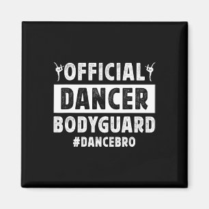 Dancer Bodywatch Dance Brother of a Dancer Brother Magnet