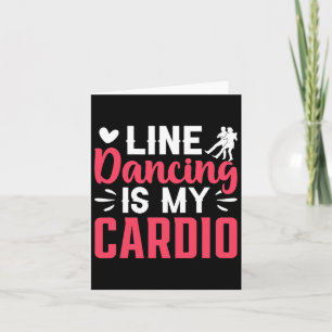 Dancer Dance Line Dancing är min Cardio Kort