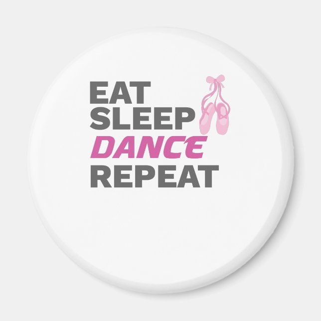 Dancer for Dancing Teacher Eat Ssov Dance Repeat Magnet (Framsidan)