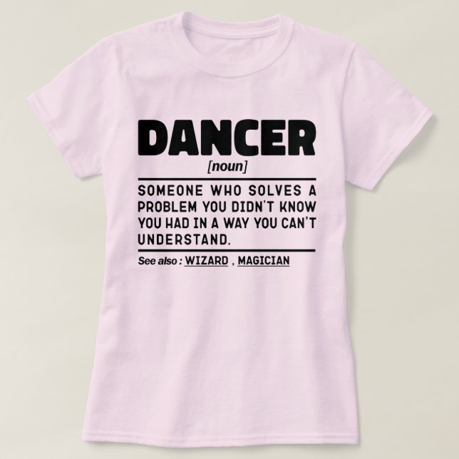 Dancer Noun Funny Dance Instructor Dancing Älskare T Shirt (Design framsida)