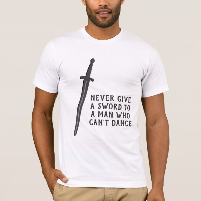 Dancer / Sordsman Slogan med Sword Graphic på T Shirt (Framsida)