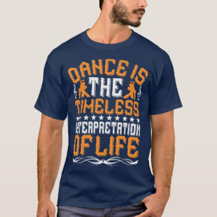 Dancing är den tidslösa tolkningen t shirt