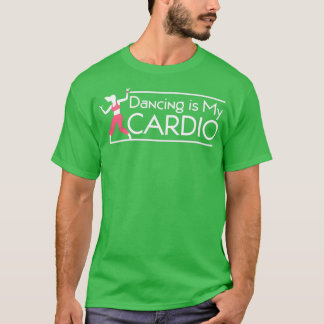 Dancing är min Cardio 2 T Shirt