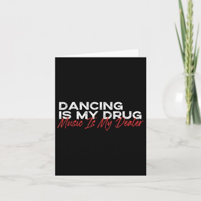 Dancing är min knarkmusik är min återförsäljare kort (Framsida)