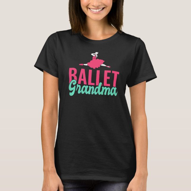 Dancing Ballet Grandma T Shirt (Framsida)