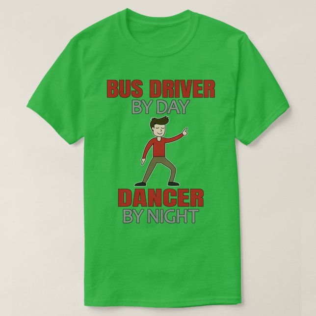 Dancing Buss Driver Manar Dancer T Shirt (Design framsida)