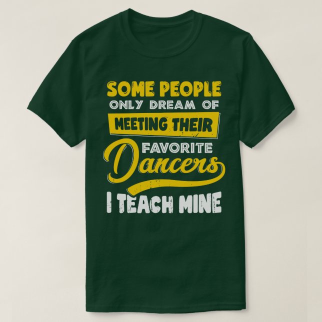 Dancing Coach Instructor Dance Teacher Gift T Shirt (Design framsida)