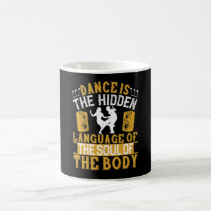 Dancing - Dance är det Gömt språket i Soul Kaffemugg