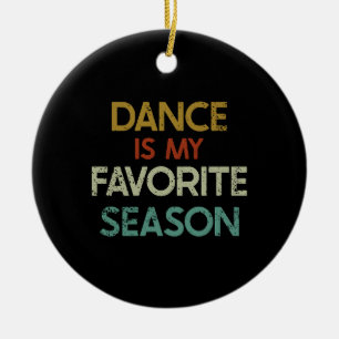 Dancing - Dance är min favoritsäsong Julgransprydnad Keramik