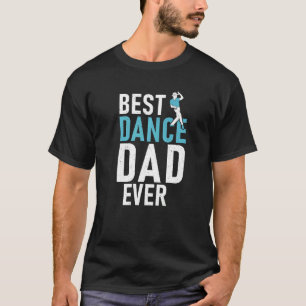 Dancing Far Best Dance Pappa någonsin T Shirt