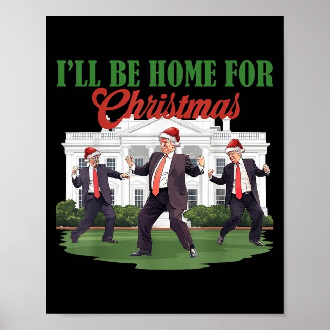 Dancing Lung Humous Trump Jag kommer hem för Chri Poster (Framsidan)