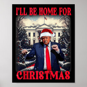 Dancing Lung Humous Trump Jag kommer hem för Chri Poster
