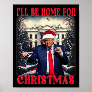 Dancing Lung Humous Trump Jag kommer hem för Chri Poster