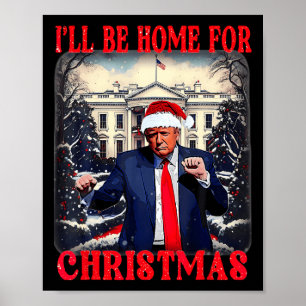 Dancing Lung Humous Trump Jag kommer hem för Chri Poster