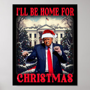 Dancing Lung Humous Trump Jag kommer hem för Chri Poster