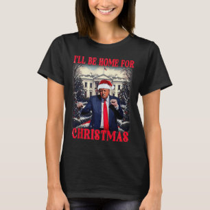 Dancing Lung Humous Trump Jag kommer hem för Chri T Shirt
