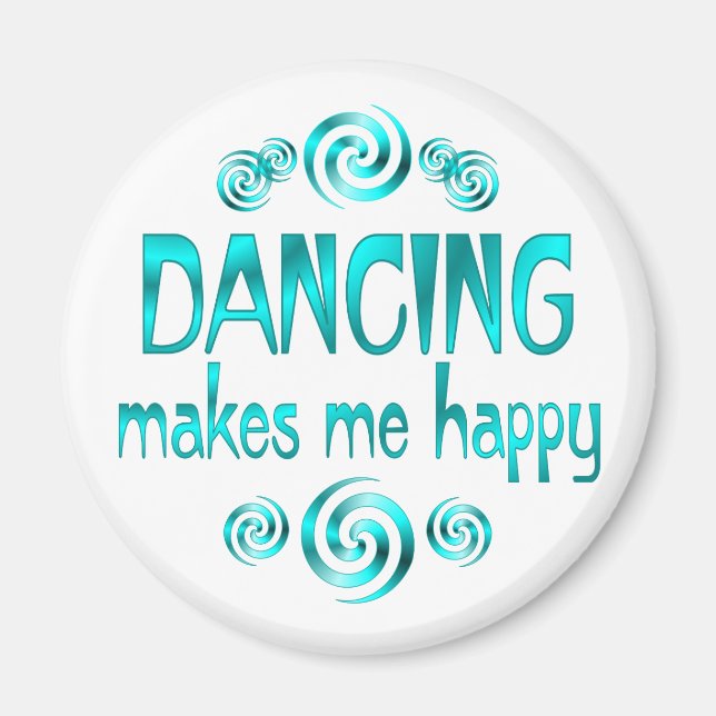 Dancing Makes Me Lycklig Magnet (Framsidan)