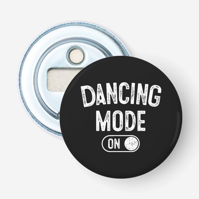 Dancing Mode On Funny Choreographer Dancer Gift Da Flasköppnare (Framsidan)