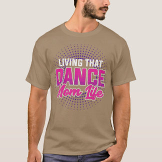 Dancing Mor Dance Mamma Dancer Gift T Shirt