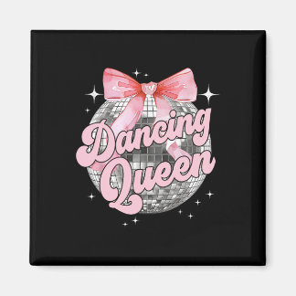 Dancing Queen Shirt Dancing 70s 80s Women Girl Magnet