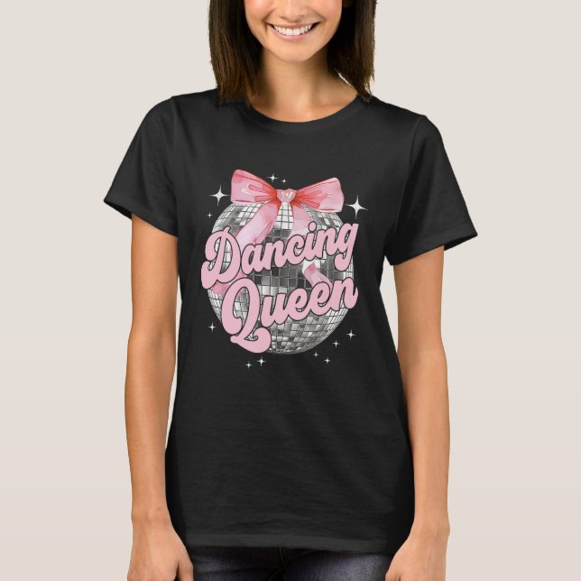 Dancing Queen Shirt Dancing 70s 80s Women Girl T Shirt (Framsida)