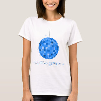 Dancing Queen T Shirt