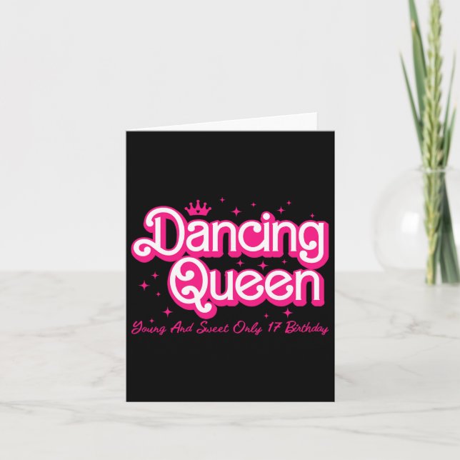 Dancing Queen Young and Sweet only 17 Birthday Gir Kort (Framsida)