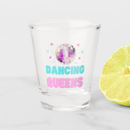 Dancing Queens Disco Bröllop Shot Glass