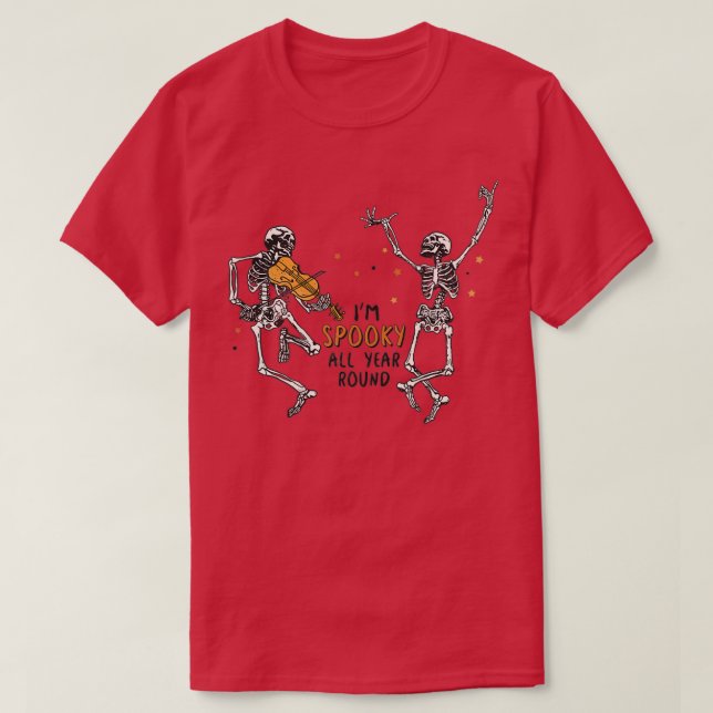 Dancing Skeletons Jag är skämtsam hela år 1 T Shirt (Design framsida)