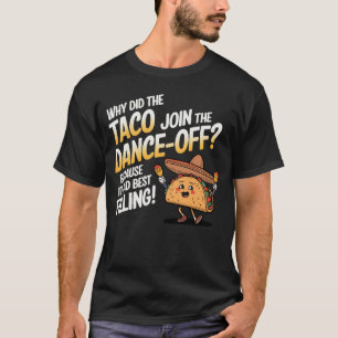 Dancing Taco Pun - Taco Älskare-gåvor T Shirt