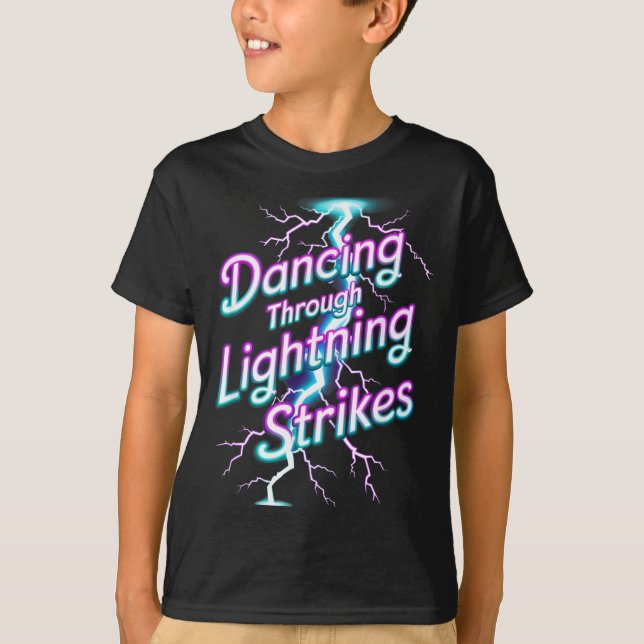 Dancing Through The Lightning Strike Dancer Motiva T Shirt (Framsida)