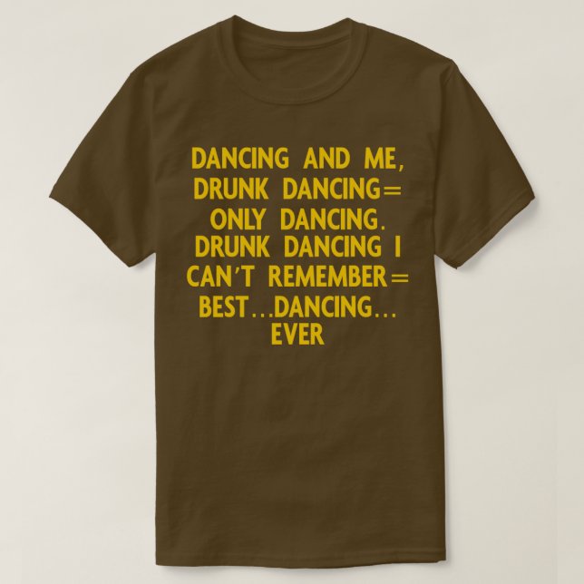 DancingDrunk DancingMemeBarPartyMeme Shirt-växel T Shirt (Design framsida)