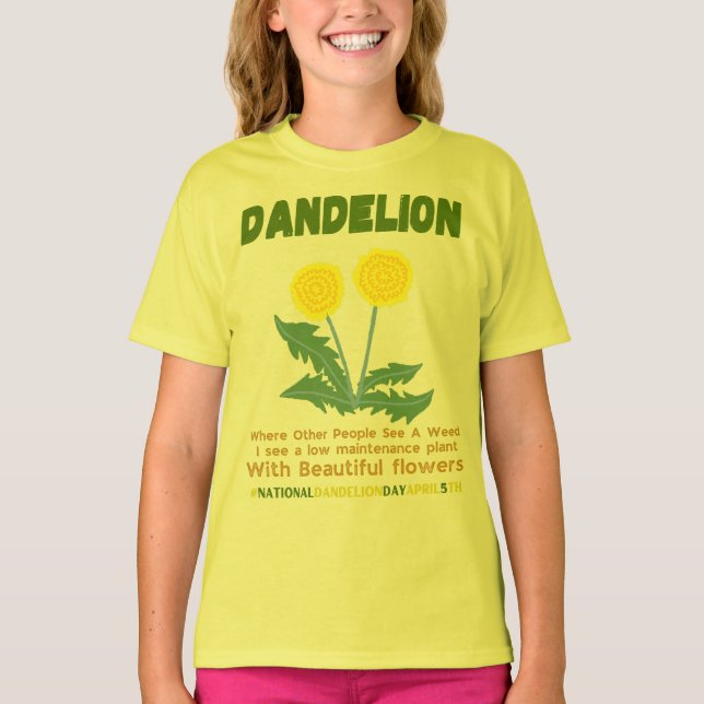 Dandelion är ingen ogräs i min trädgård t shirt (Framsida)