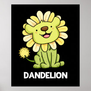 Dandelion Funny Lejon Pun Mörk BG Poster