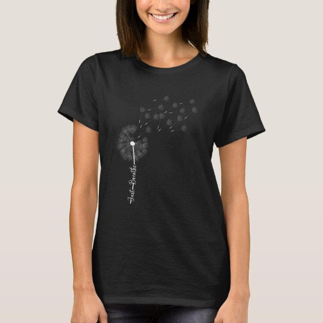 Dandelion Graphic Breathe Brev Print Inspir T Shirt (Framsida)