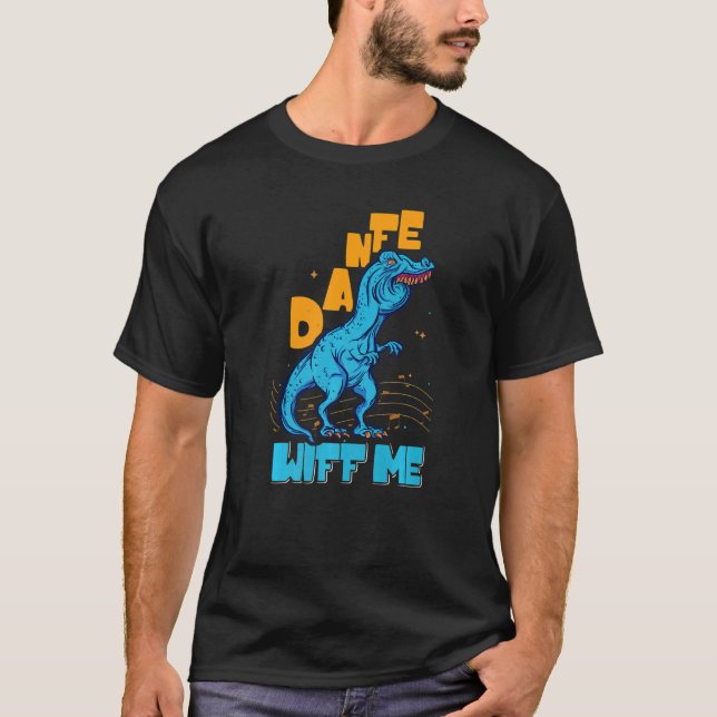 Danfe Wiff Me Lisp Rex Dance T Shirt (Framsida)