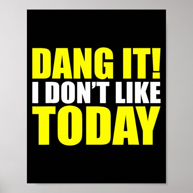 Dang It! I Don't Like Today. I Don't Like People O Poster (Framsidan)