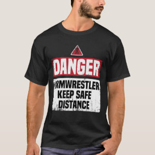 Danger Armwrestling Funny Pappa Gift T Shirt