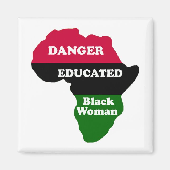 DANGER - Educated Black Woman Magnet (Framsidan)