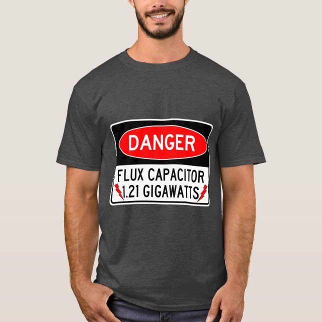 Danger FLUX Capacitor 1.21 Gigawatts T Shirt (Framsida)