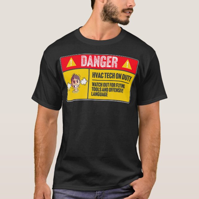 Danger HVAC Tech Technician on Duty Funny Gift  T Shirt (Framsida)