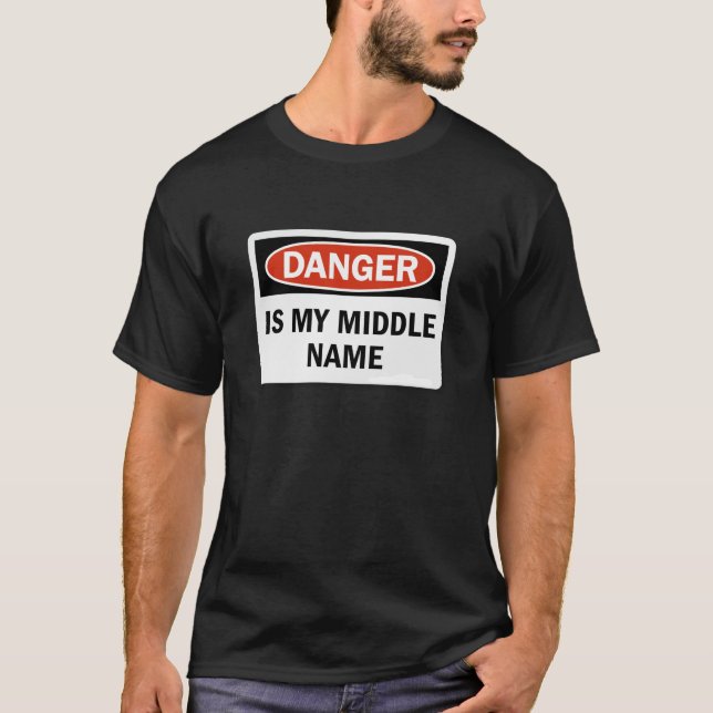Danger is my middle name t shirt (Framsida)