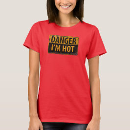 DANGER, JAG ÄR HETT - Varningsskylt för Metall T-shirt