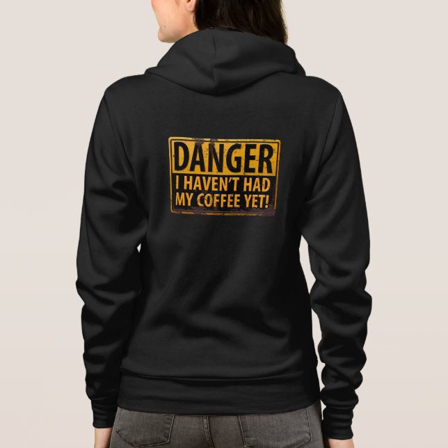 "DANGER, jag har inte haft mitt kaffe än!" Signera T Shirt (Baksida)