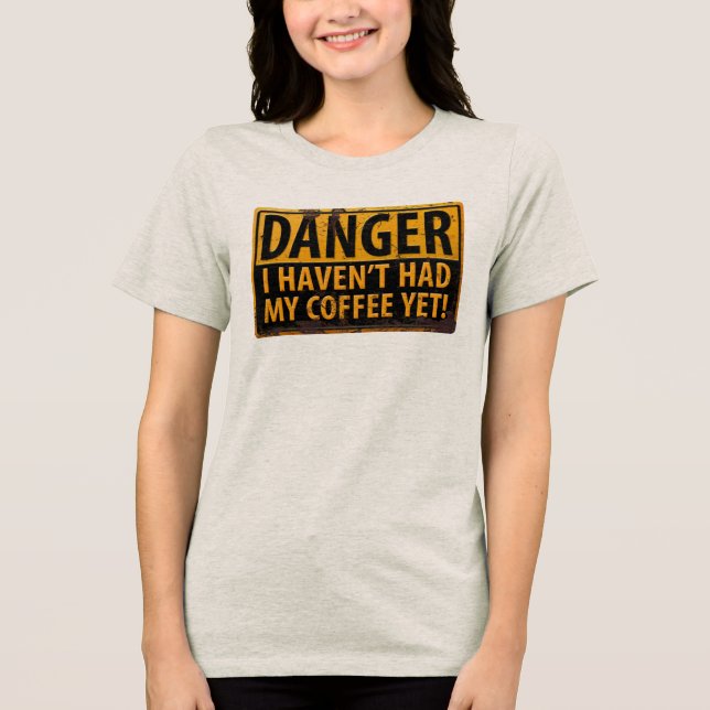 "DANGER, jag har inte haft mitt kaffe än!" Signera Tröja (Framsida)