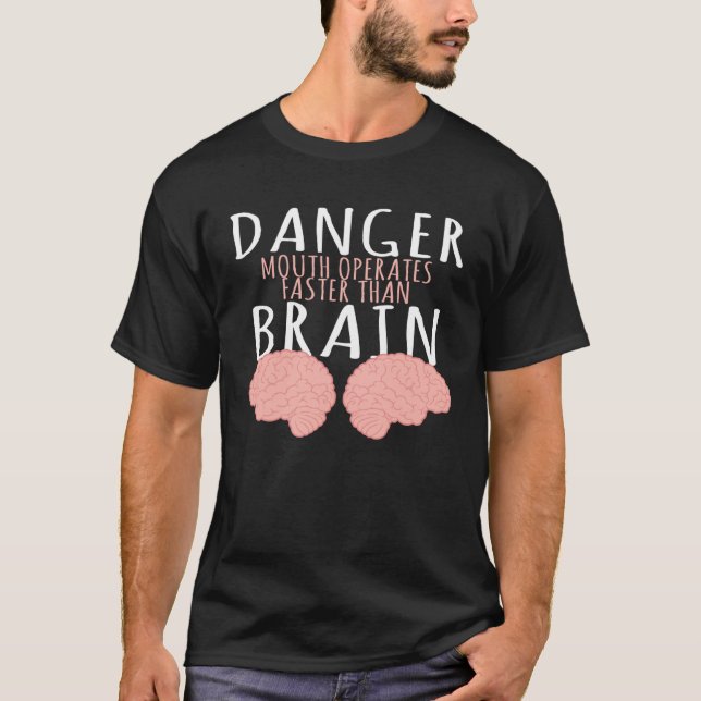 Danger mouth works faster than the brain anatomy t shirt (Framsida)