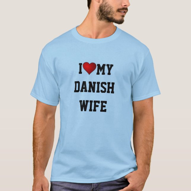 DANMARK: I KÄRLEK MY DANISH WIFE T SHIRT (Framsida)