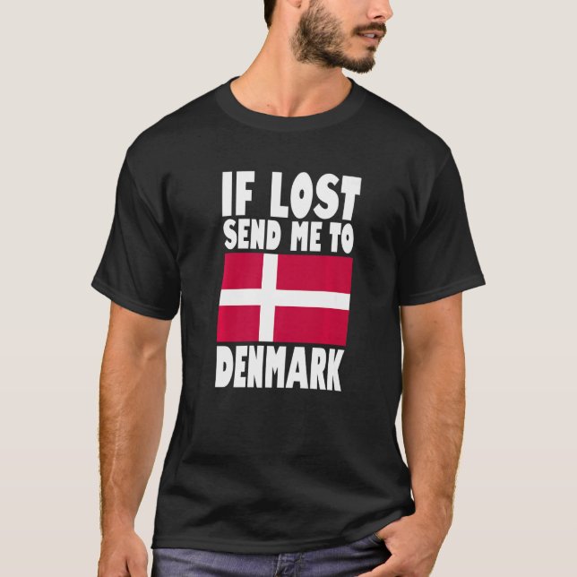 Danmarks Flagga Design Om borttappad skickar mig t Shirt (Framsida)